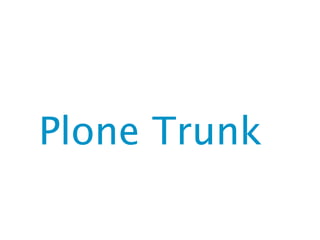 Plone 4 and 5, plans and progress