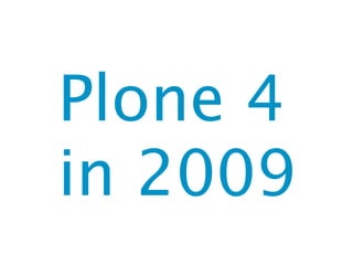Plone 4 and 5, plans and progress