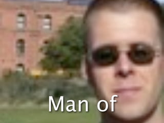 Man of
 