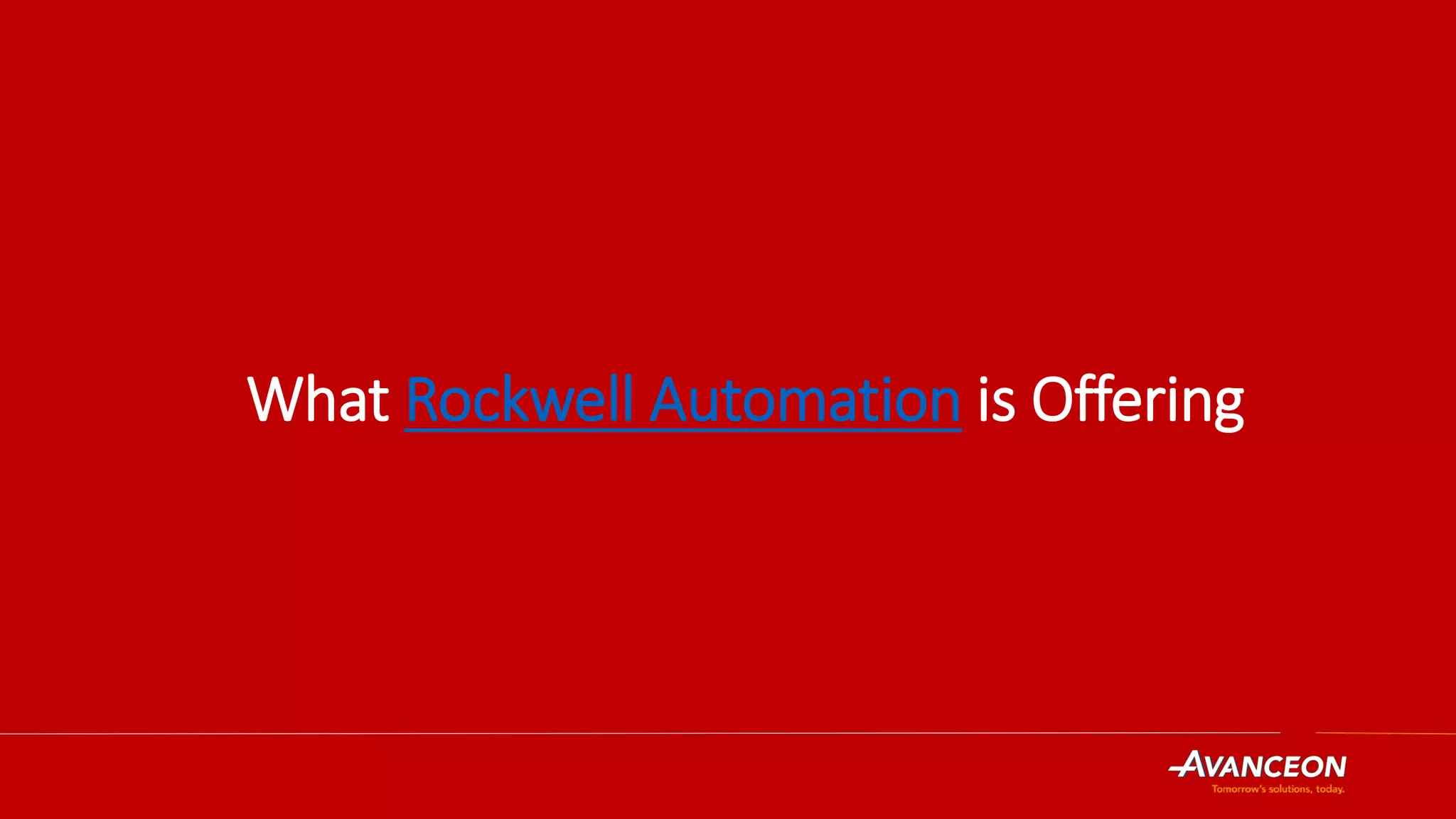 What Rockwell Automation is Offering
 