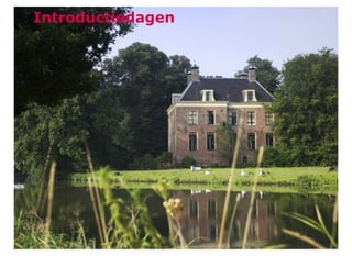 Introductie: elkaar leren kennen &
uitdagende opdrachten
Introductiedagen
 