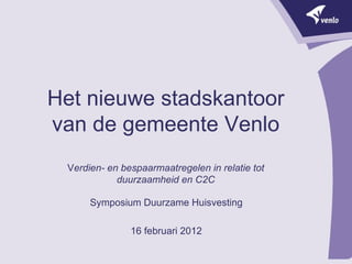 Het nieuwe stadskantoor van de gemeente Venlo.