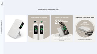 M
A
D
E
F
O
R
T
H
I
S
M
O
M
E
N
T
Anker MagGo Power Bank (10K)
 