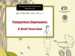 Postpartum Depression: A Brief Overview 