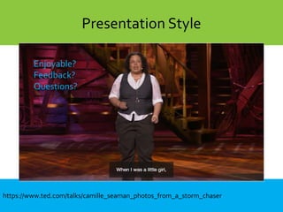 CyaberAcademy: Content
https://www.ted.com/talks/camille_seaman_photos_from_a_storm_chaser
Presentation Style
Enjoyable?
Feedback?
Questions?
 