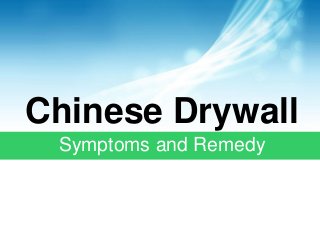 Chinese Drywall
Symptoms and Remedy
 