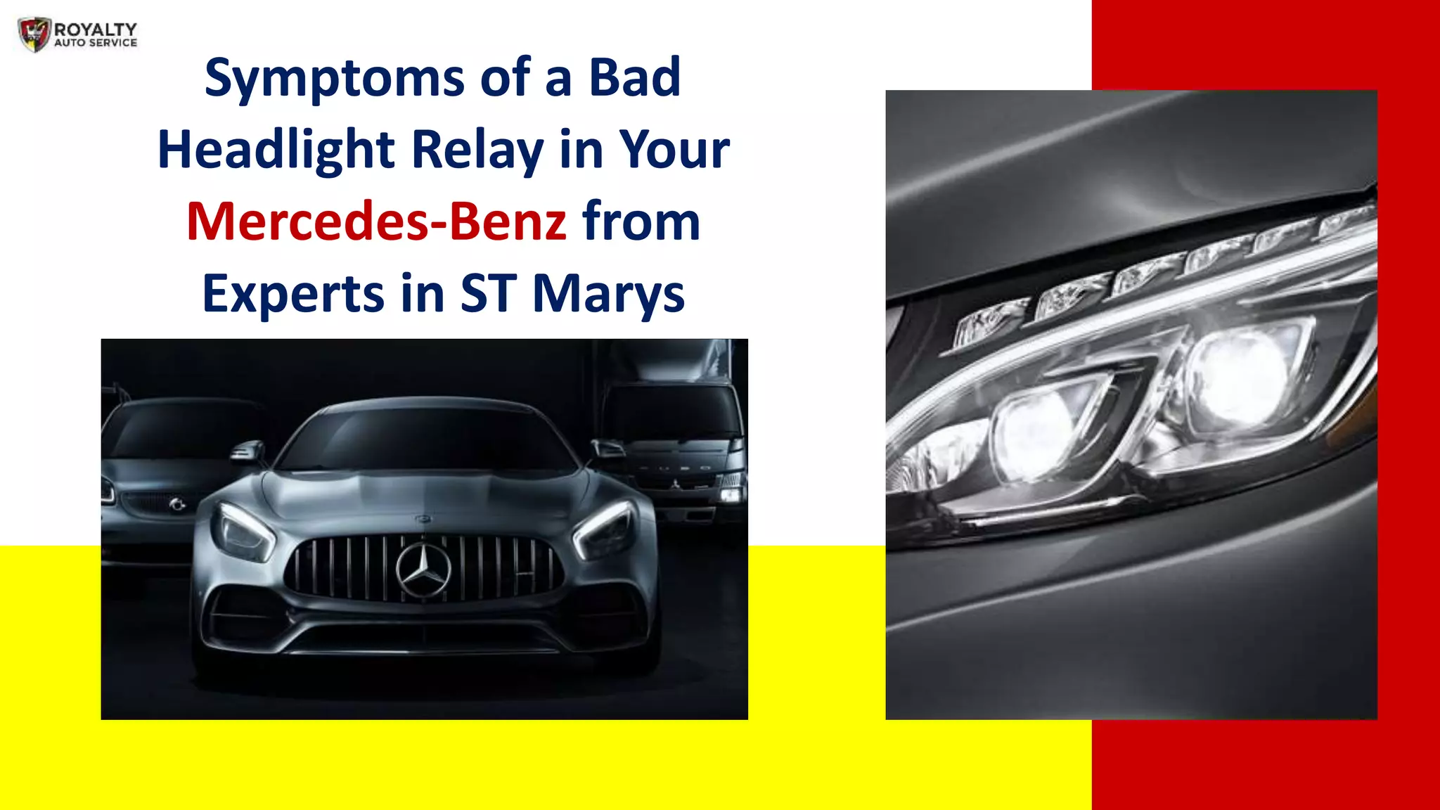 Symptoms of a Bad Headlight Relay in your Mercedes Benz from Experts in