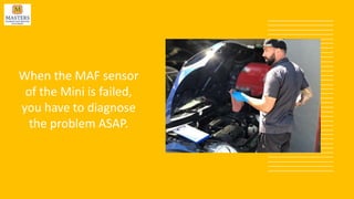 Symptoms of a Bad Mini Cooper Mass Air Flow Sensor in Mill Valley PPTX