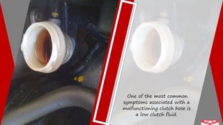 Symptoms of a Bad or Failing Flexible Clutch Hose PPTX