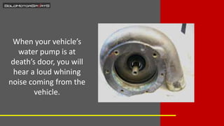Symptoms Of A Defective Lamborghini Water Pump PPTX
