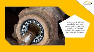Symptoms of a Failing Wheel Hub Bearing PPTX
