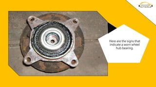 Symptoms of a Failing Wheel Hub Bearing PPTX