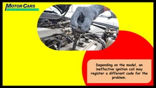 Symptoms of a Faulty Ignition Coil in your Vehicle PPTX