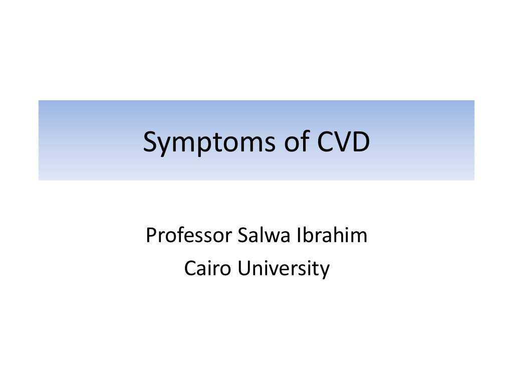 Symptoms of CARDIOVASCULAR DISEASES