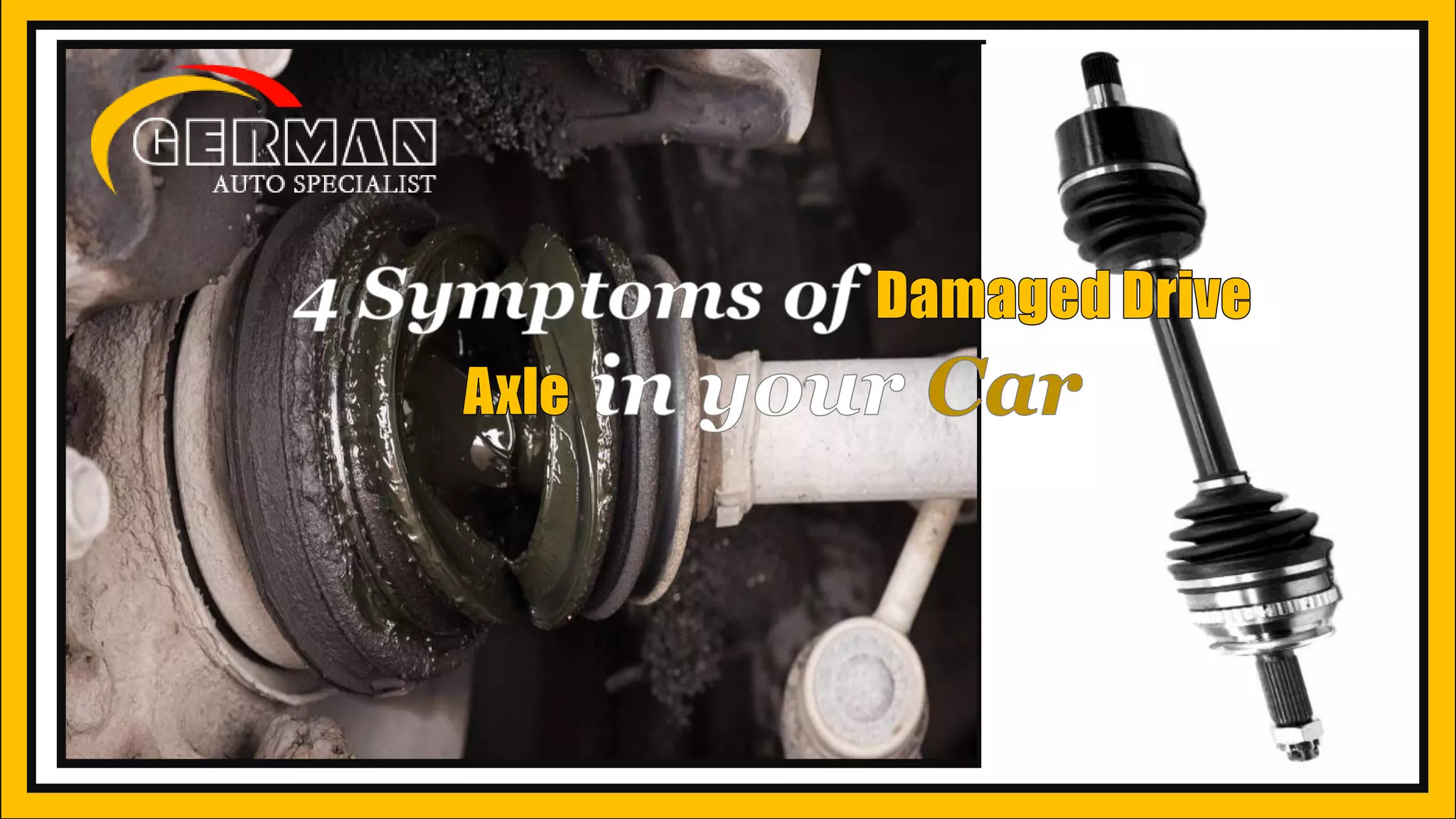 Symptoms of Damaged Drive Axle in your Car PPT
