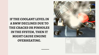 Symptoms of Low Coolant Level in a BMW | PPT