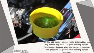 Symptoms of Oil Cooler Adapter Gasket Failure in Cars PPTX