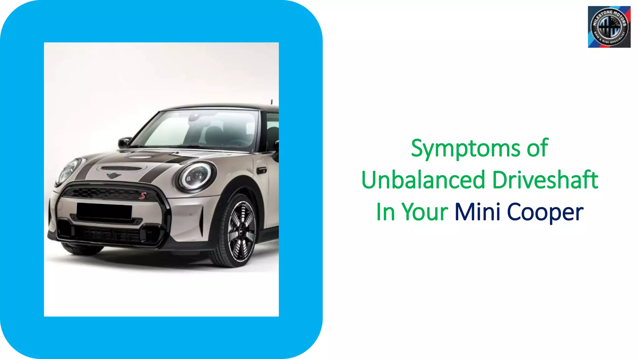 Symptoms of Unbalanced Driveshaft in your Mini Cooper PPT