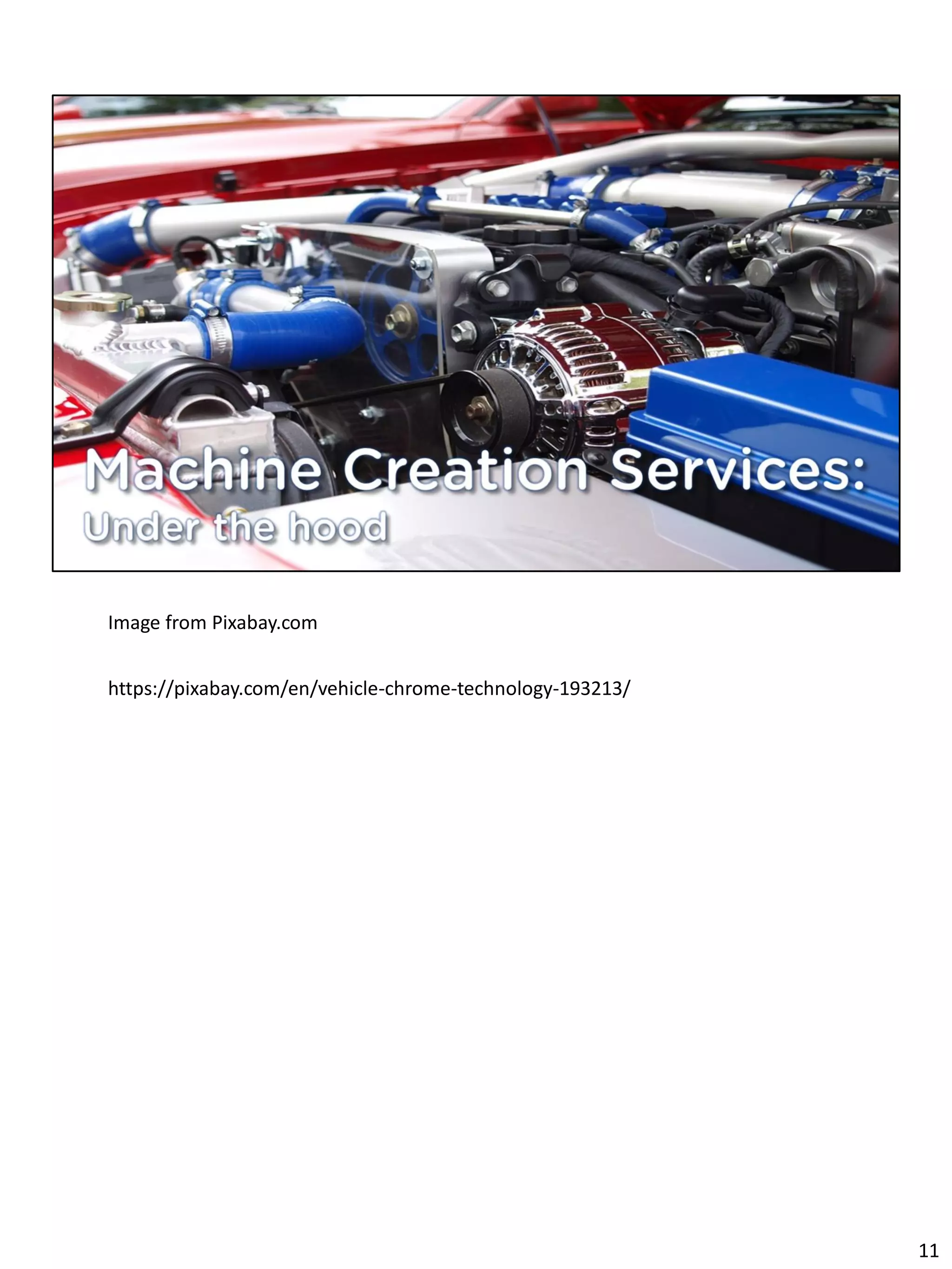 Image from Pixabay.com
https://pixabay.com/en/vehicle-chrome-technology-193213/
11
 