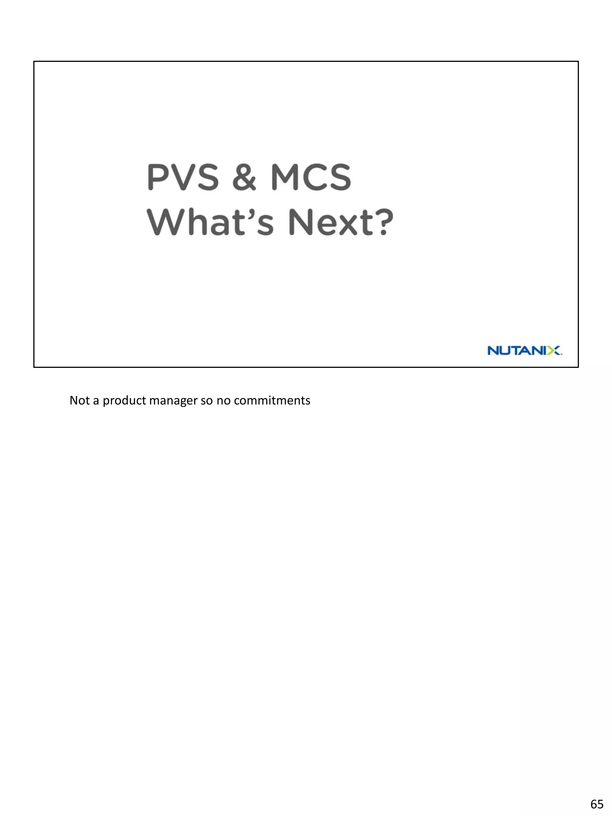 Not a product manager so no commitments
65
 