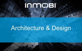 Architecture & Design 
 