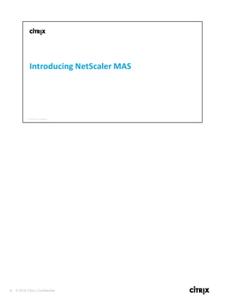 8 © 2016 Citrix | Confidential
 