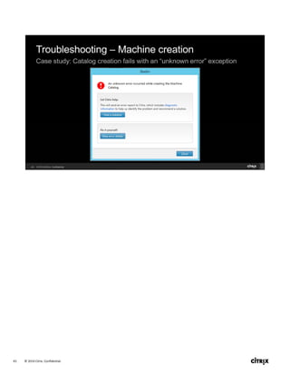 © 2014 Citrix. Confidential.43
 