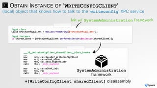 (local) object that knows how to talk to the 'writeconfig' XPC service
OBTAIN INSTANCE OF 'WRITECONFIGCLIENT'
___33__Write...