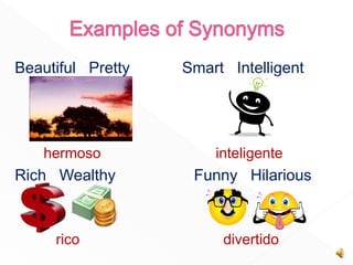 Beautiful Pretty Smart Intelligent
hermoso inteligente
Rich Wealthy Funny Hilarious
rico divertido