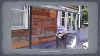Wall after Siding Demo
 