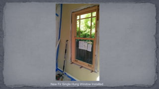 New Fir Single Hung Window Installed
 