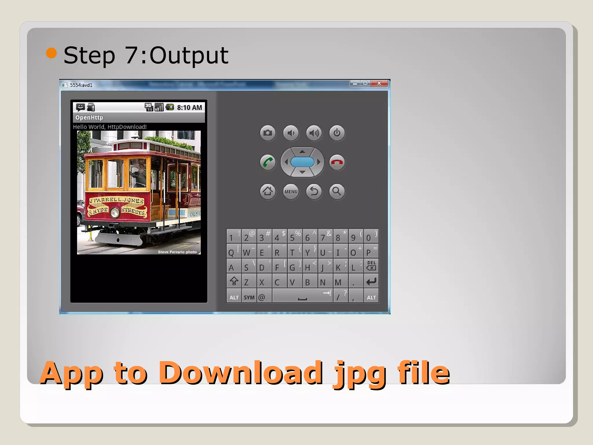 Step 7:Output 
AApppp ttoo DDoowwnnllooaadd jjppgg ffiillee 
 