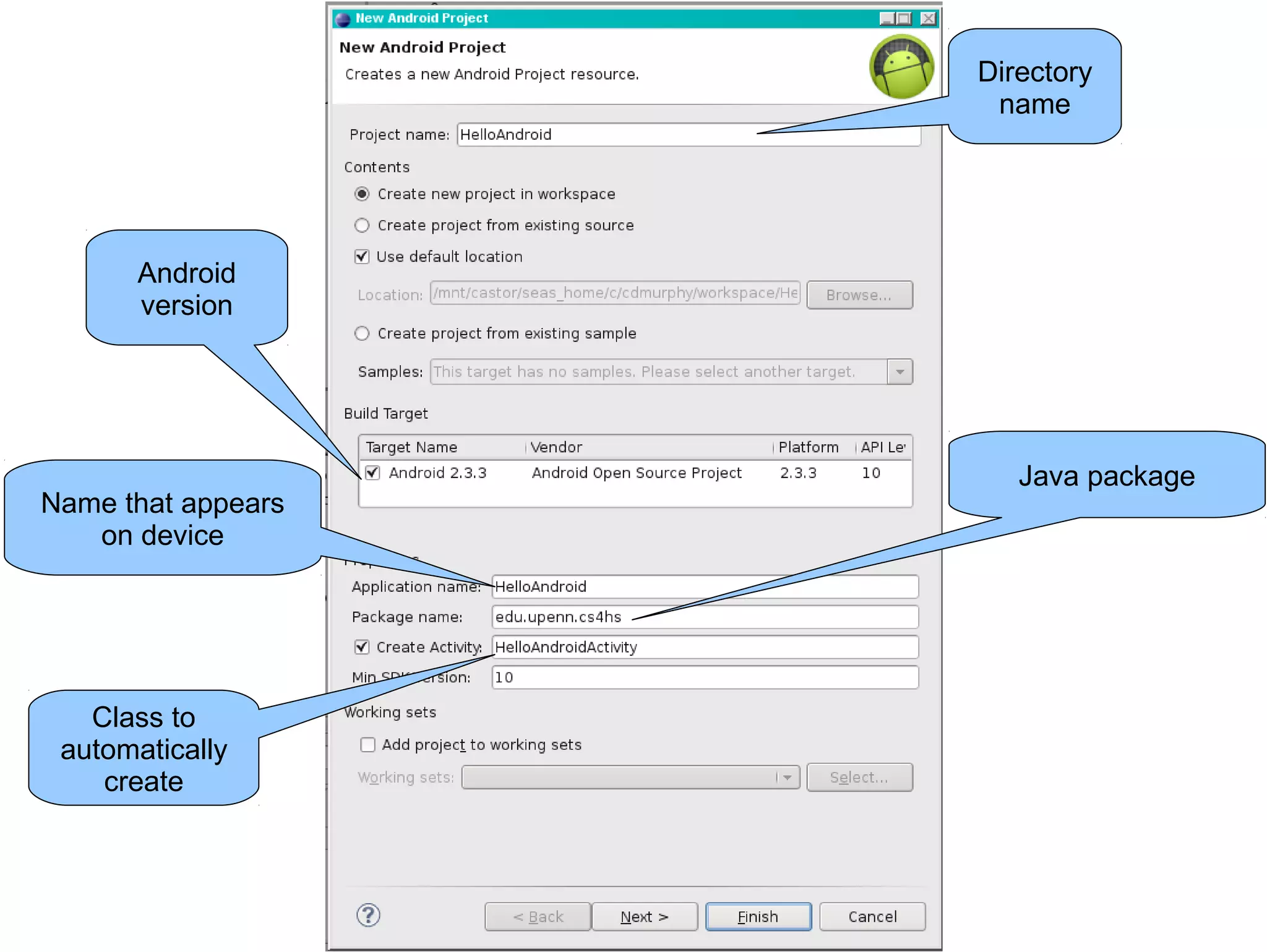 Name that appears 
on device 
Directory 
name 
Class to 
automatically 
create 
Java package 
Android 
version 
 