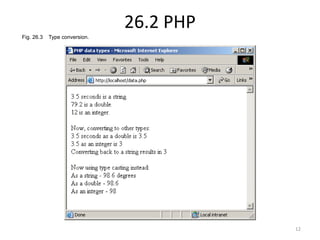 12 
26.2 PHP 
Fig. 26.3 Type conversion. 
