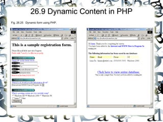 101 
26.9 Dynamic Content in PHP 
Fig. 26.25 Dynamic form using PHP. 
 