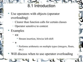 Chapter 8 Operator Overloading, Friends, and References. - ppt