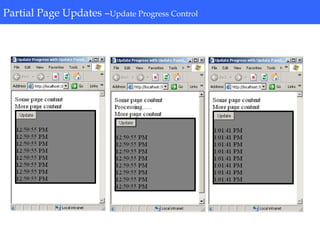 Partial Page Updates-Update Progress ControlPartial Page Updates –Update Progress Control
 