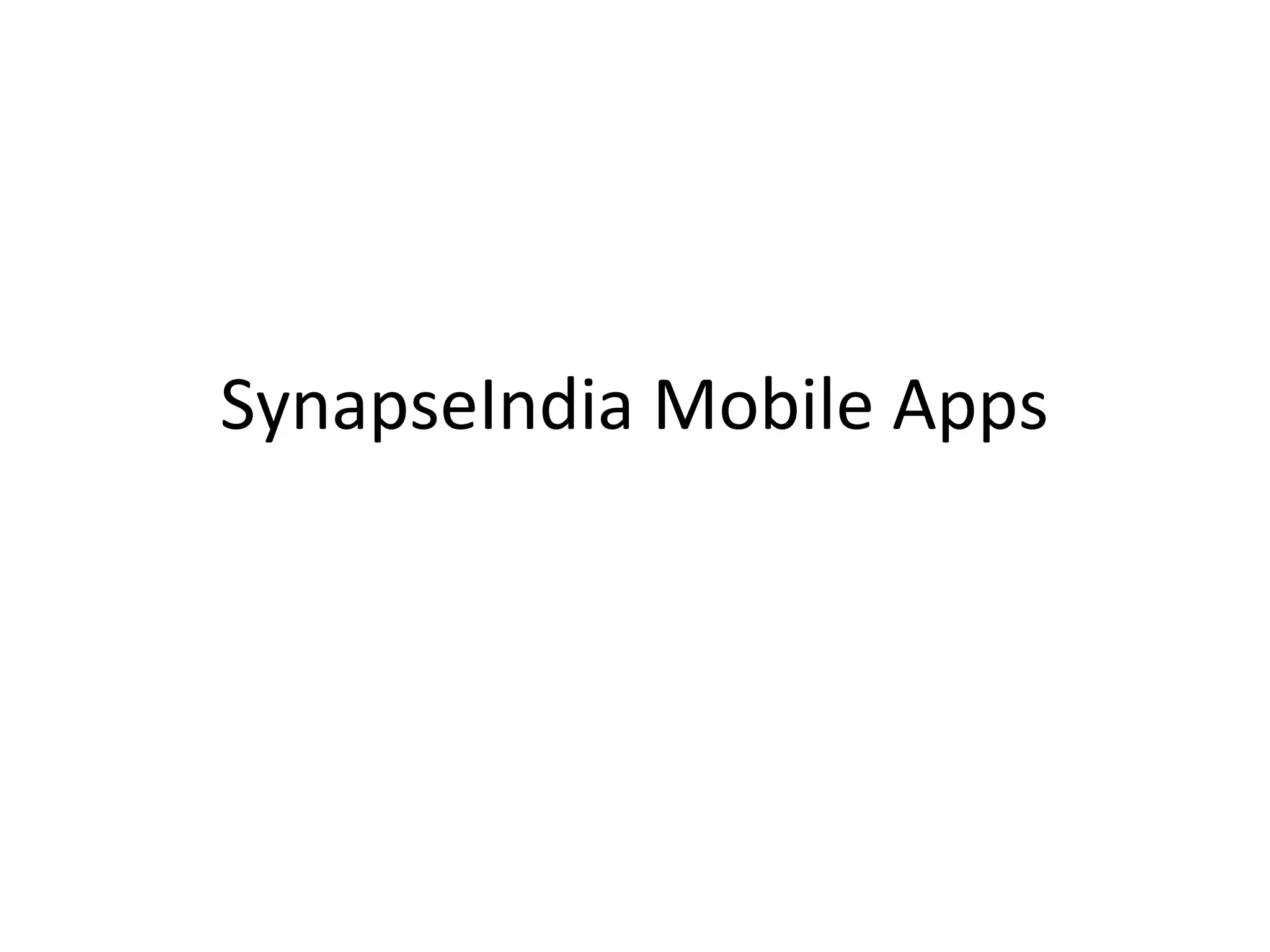 SynapseIndia Mobile Apps
 