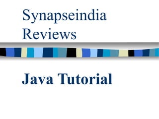 Synapseindia
Reviews
Java Tutorial
 
