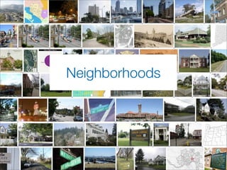 Neighborhoods
 