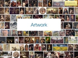 15k pieces of art




Artwork
 