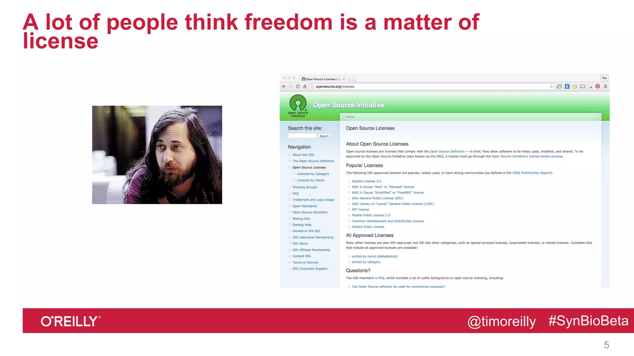 @timoreilly #SynBioBeta@timoreilly #SynBioBeta
A lot of people think freedom is a matter of
license
5
 