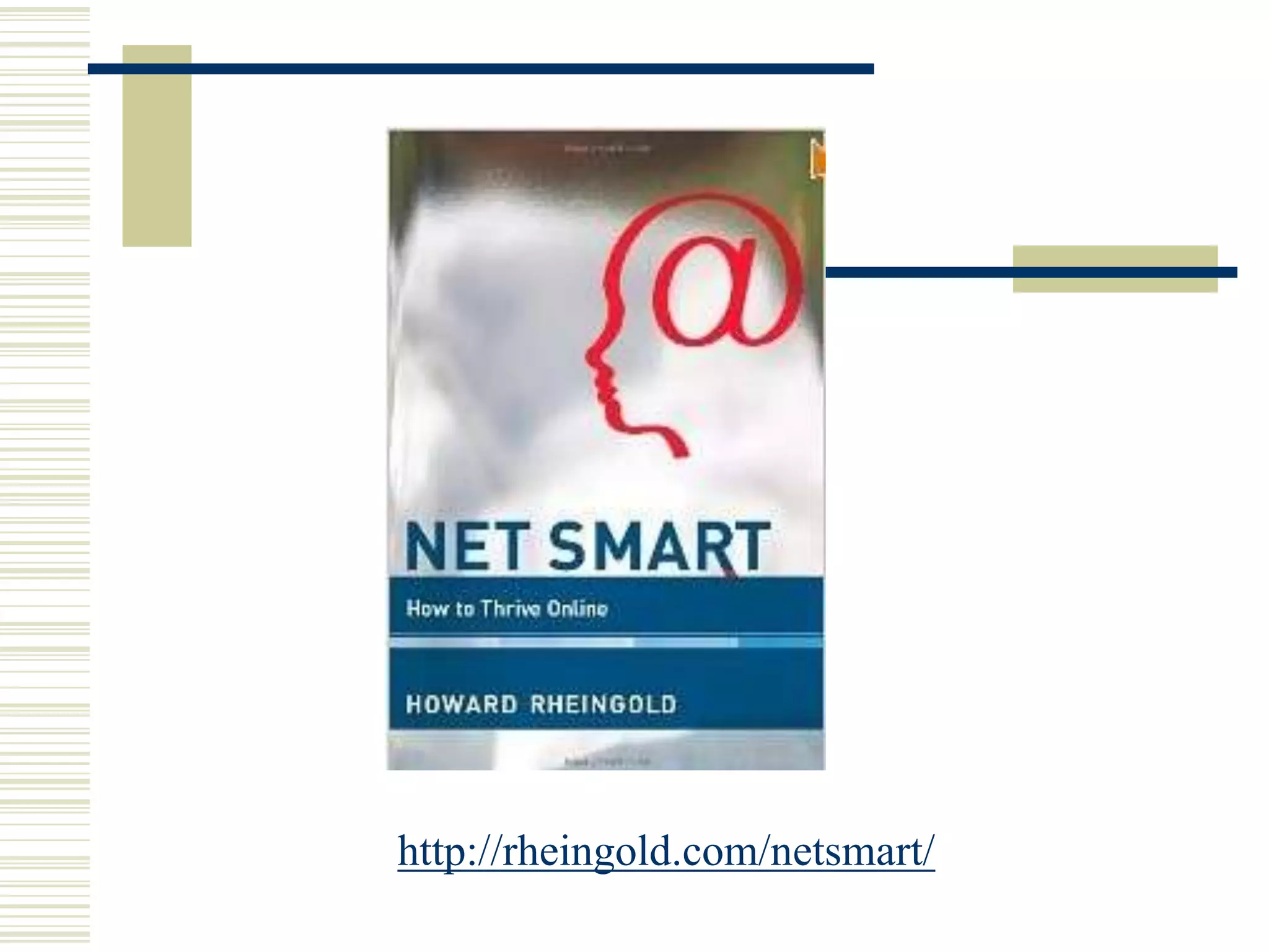 http://rheingold.com/netsmart/
 