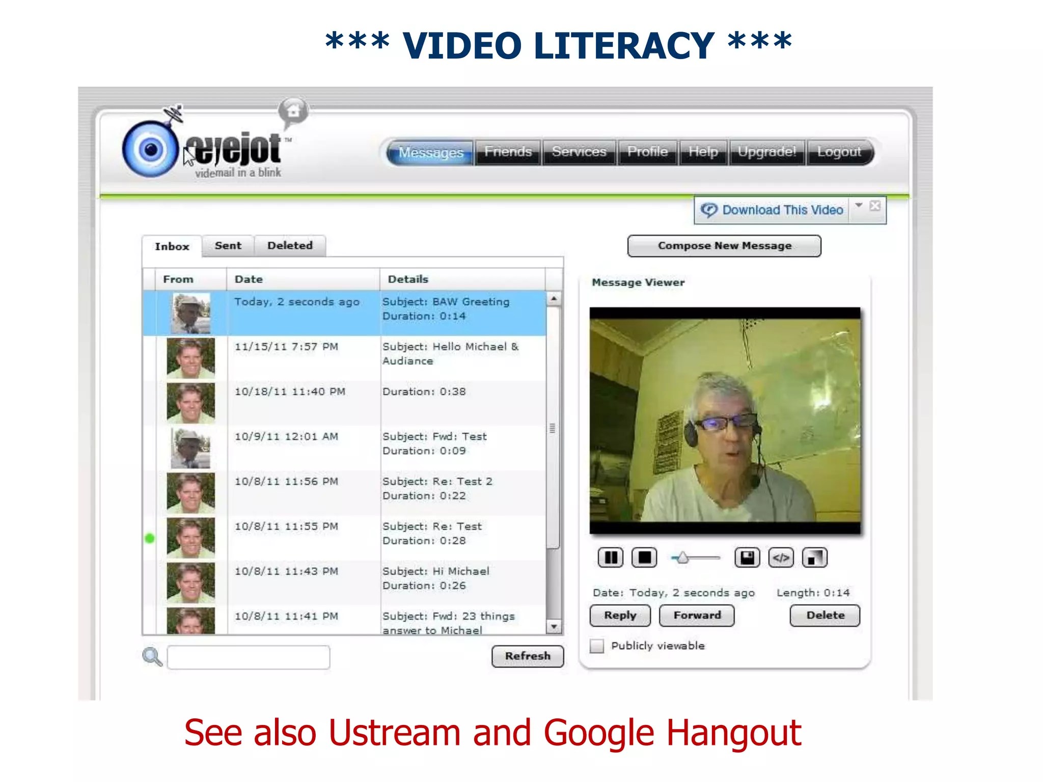 *** VIDEO LITERACY ***

See also Ustream and Google Hangout

 