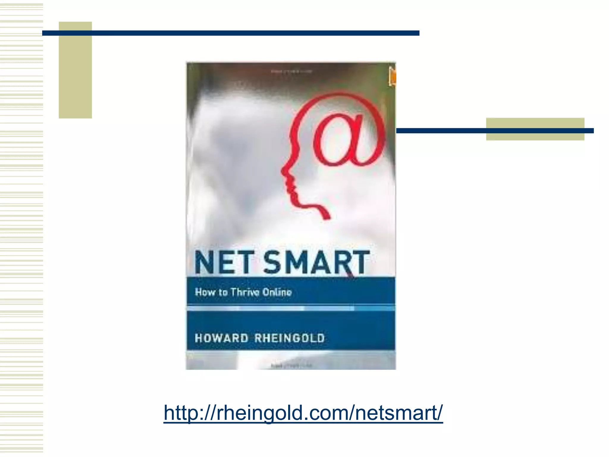 http://rheingold.com/netsmart/

 