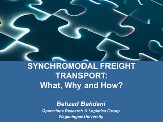SYNCHROMODAL FREIGHT TRANSPORT: What, Why and How? | PDF