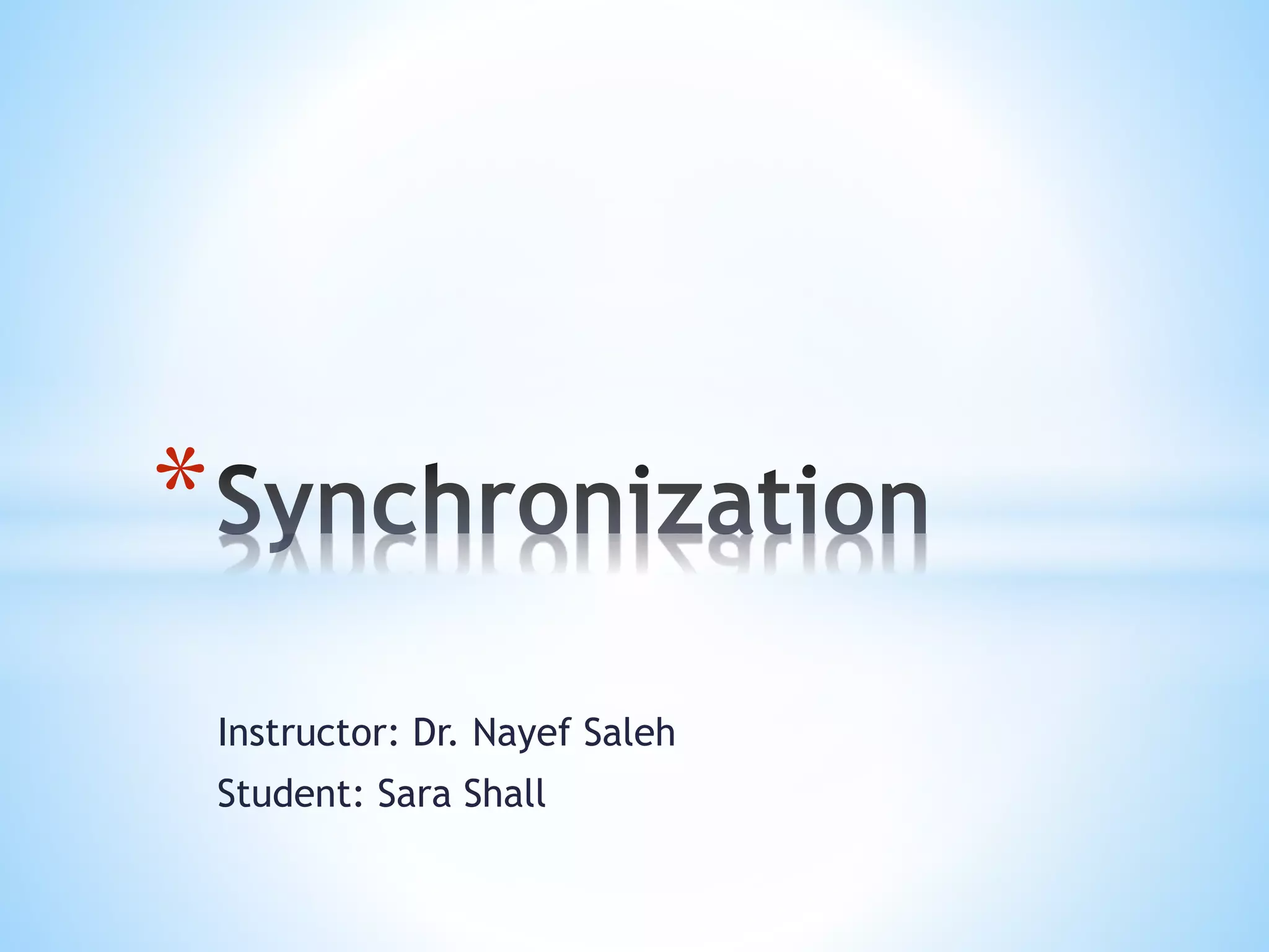 Instructor: Dr. Nayef Saleh
Student: Sara Shall
*
 