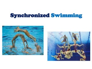 Synchronized Swimming

 