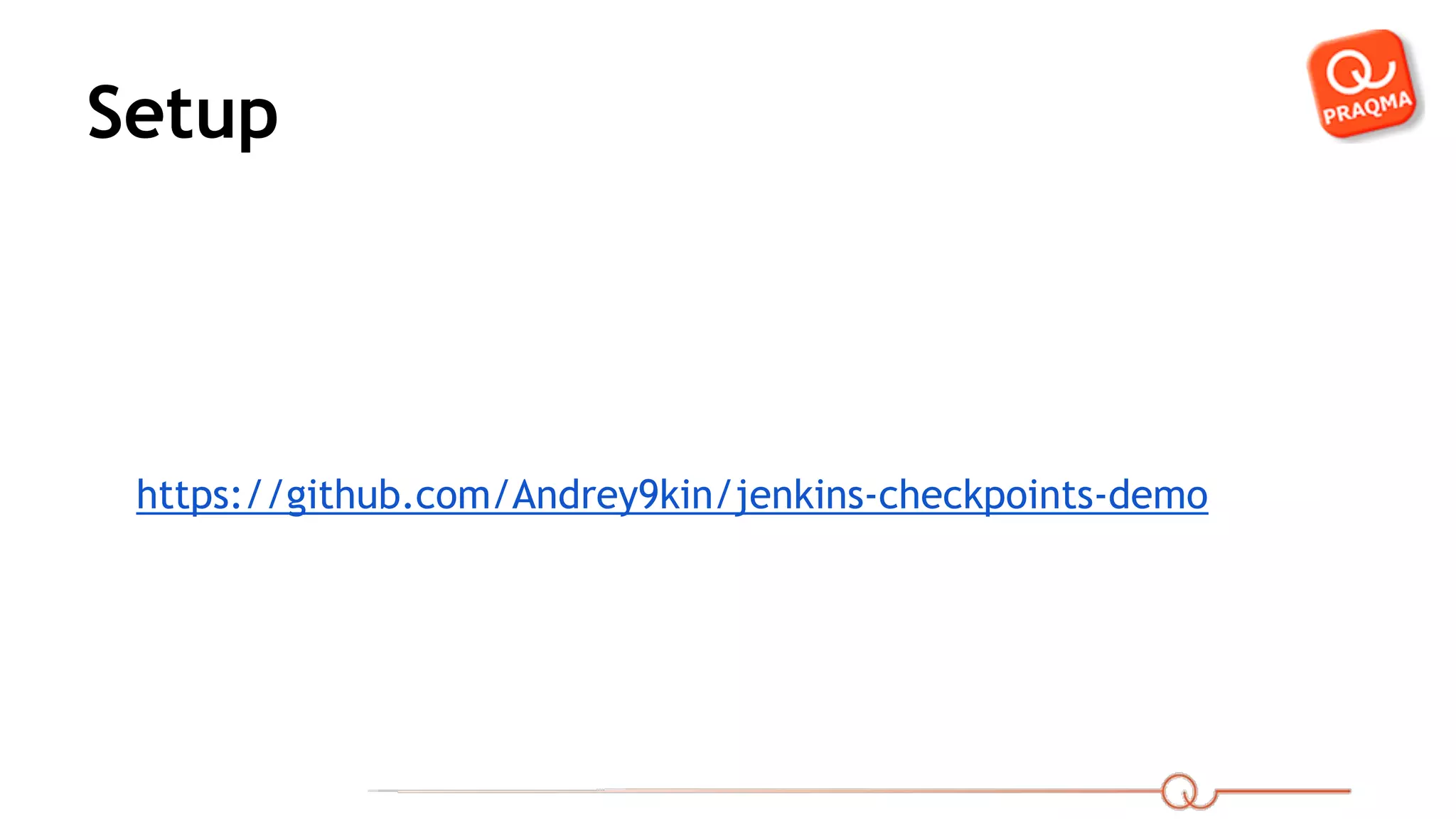 Setup https://github.com/Andrey9kin/jenkins-checkpoints-demo 