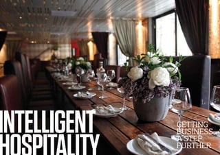 INTELLIGENT GETTING
BUSINESS
A STEP
FURTHER
 